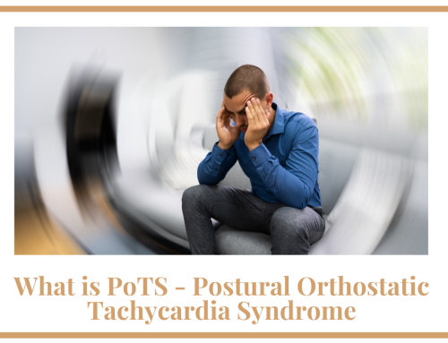 Living with PoTS – Postural Orthostatic Tachycardia Syndrome